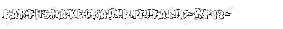 EarthshakeGradientItalic-wp02字体转换