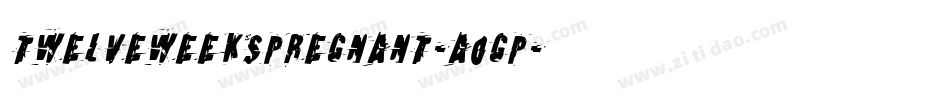 TwelveWeeksPregnant-A0gp字体转换