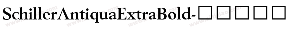 SchillerAntiquaExtraBold字体转换
