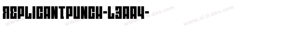 ReplicantPunch-L3aa4字体转换