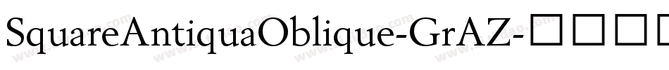SquareAntiquaOblique-GrAZ字体转换