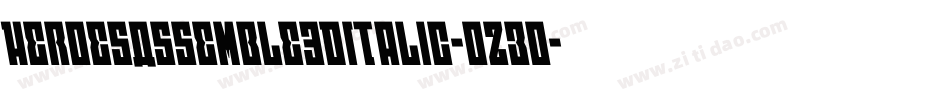 HeroesAssemble3DItalic-ozEo字体转换