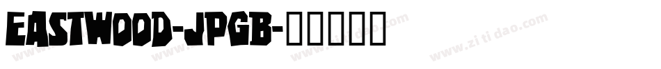 Eastwood-JpgB字体转换