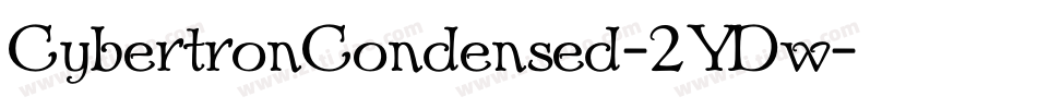 CybertronCondensed-2YDw字体转换
