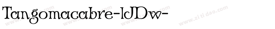 Tangomacabre-lJDw字体转换