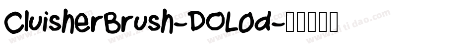 CluisherBrush-DOL0d字体转换