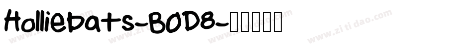 Holliebats-B0D8字体转换 Holliebats-B0D8字体转换