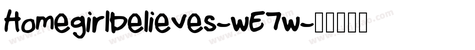 Homegirlbelieves-wE7w字体转换
