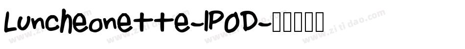 Luncheonette-lP0D字体转换