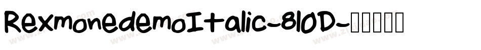 RexmonedemoItalic-8l0D字体转换 RexmonedemoItalic-8l0D字体转换