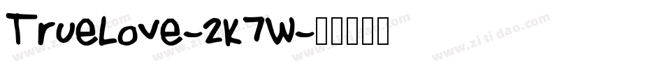 TrueLove-2K7W字体转换