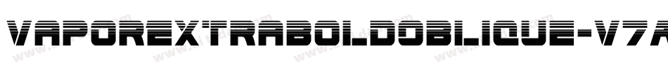 VaporExtraboldOblique-v7A9字体转换 VaporExtraboldOblique-v7A9字体转换