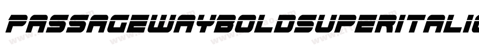 PassagewayBoldSuperitalic-Mwyr字体转换