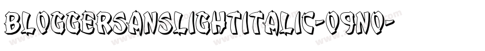 BloggersansLightitalic-O9nO字体转换