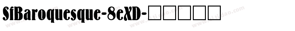 SfBaroquesque-8eXD字体转换