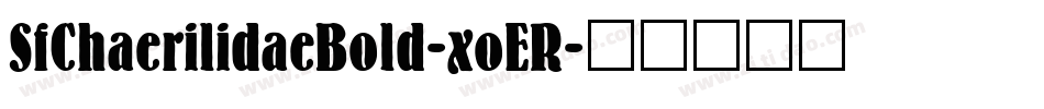 SfChaerilidaeBold-xoER字体转换 SfChaerilidaeBold-xoER字体转换