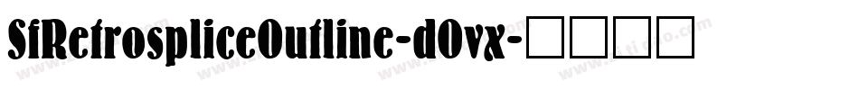 SfRetrospliceOutline-dOvx字体转换