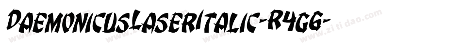 DaemonicusLaserItalic-R4g6字体转换