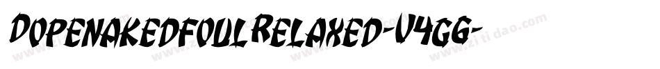 DopenakedfoulRelaxed-V4g6字体转换 DopenakedfoulRelaxed-V4g6字体转换