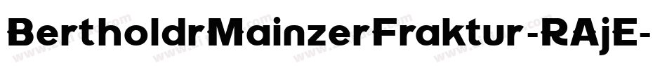 BertholdrMainzerFraktur-RAjE字体转换