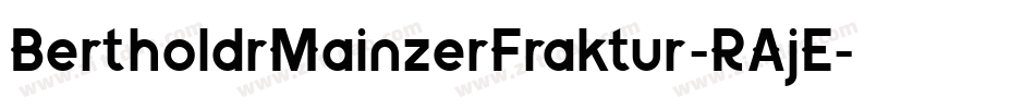 BertholdrMainzerFraktur-RAjE字体转换