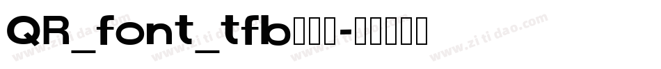 QR_font_tfb转换器字体转换