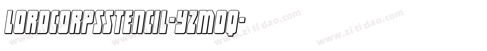 LordcorpsStencil-YzMOq字体转换 LordcorpsStencil-YzMOq字体转换
