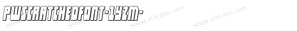 Pwscratchedfont-1YzM字体转换