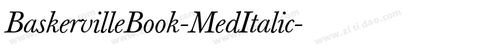 BaskervilleBook-MedItalic字体转换