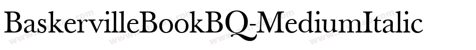 BaskervilleBookBQ-MediumItalic字体转换