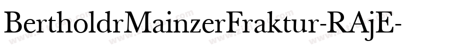 BertholdrMainzerFraktur-RAjE字体转换
