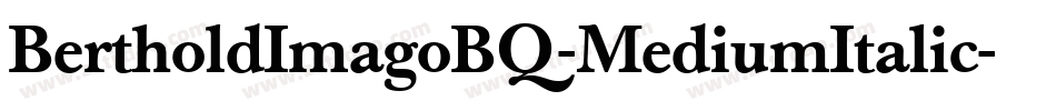 BertholdImagoBQ-MediumItalic字体转换