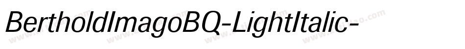 BertholdImagoBQ-LightItalic字体转换