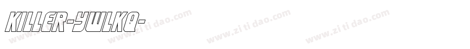 Killer-ywLKq字体转换