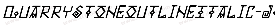 QuarrystoneOutlineItalic-j6y7字体转换 QuarrystoneOutlineItalic-j6y7字体转换