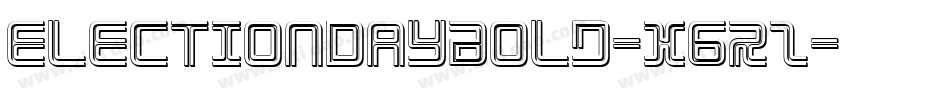 ElectionDayBold-X6rZ字体转换