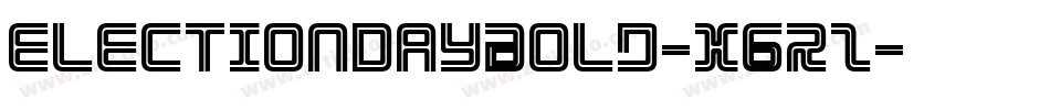 ElectionDayBold-X6rZ字体转换