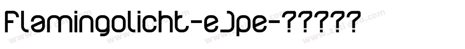 Flamingolicht-eJpe字体转换