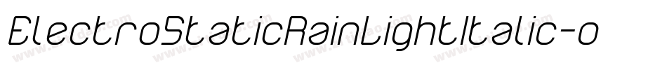 ElectroStaticRainLightItalic-o5m0字体转换