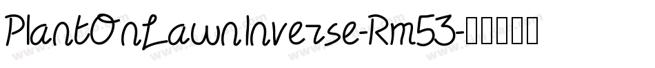 PlantOnLawnInverse-Rm53字体转换