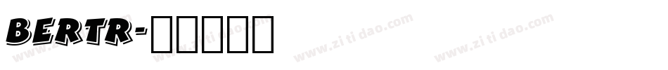 BertR字体转换