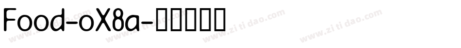 Food-oX8a字体转换 Food-oX8a字体转换