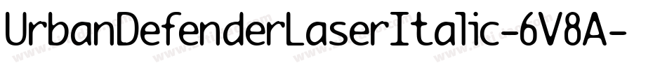 UrbanDefenderLaserItalic-6V8A字体转换