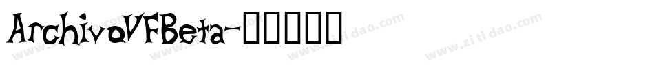 ArchivoVFBeta字体转换