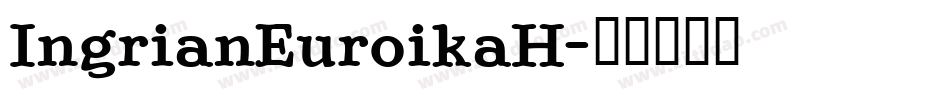 IngrianEuroikaH字体转换