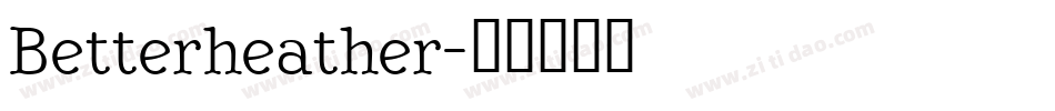 Betterheather字体转换