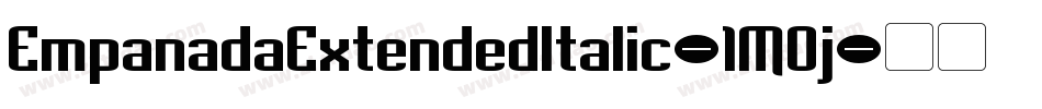 EmpanadaExtendedItalic-1MOj字体转换 EmpanadaExtendedItalic-1MOj字体转换
