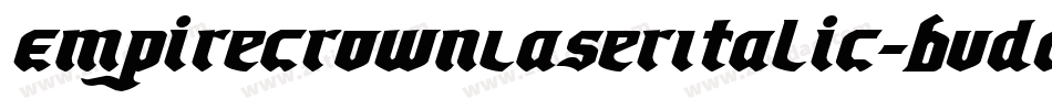 EmpireCrownLaserItalic-Bvdd字体转换