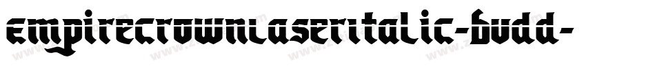 EmpireCrownLaserItalic-Bvdd字体转换