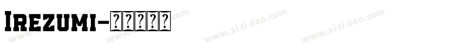 Irezumi字体转换